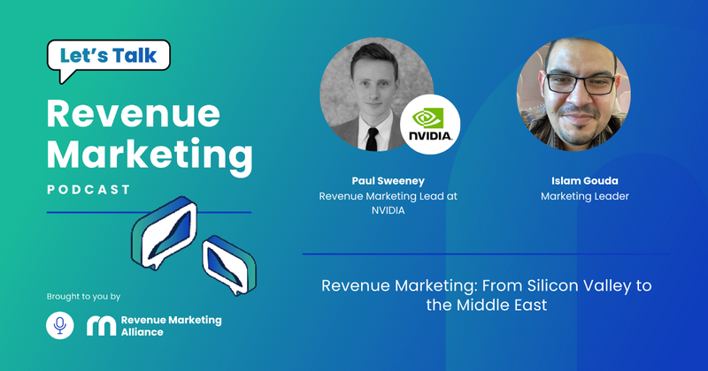 Revenue Marketing: From Silicon Valley to the Middle East with Islam Gouda